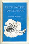 The Pipe Smoker's Tobacco Book - Robert F. Winans
